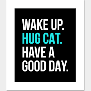 Wake Up Hug Cat Posters and Art